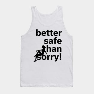 Better safe than sorry | She Tank Top